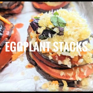 Eggplant stacks